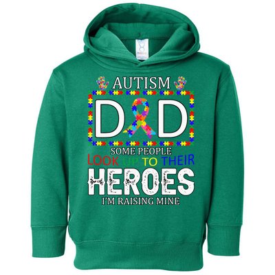 Autism Dad Some People Look Up To Their Heroes Toddler Hoodie