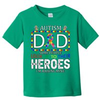 Autism Dad Some People Look Up To Their Heroes Toddler T-Shirt