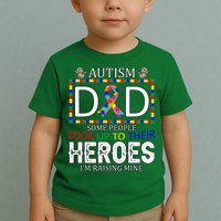 Autism Dad Some People Look Up To Their Heroes Toddler T-Shirt