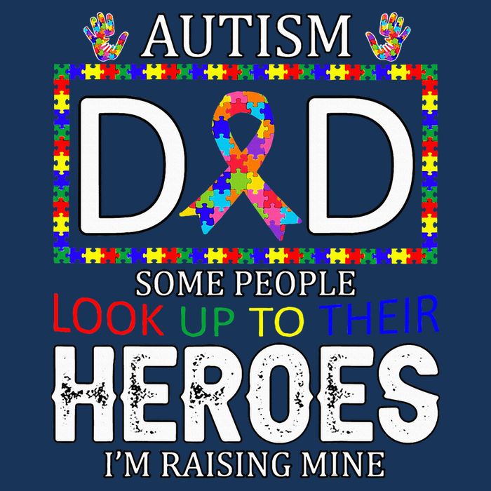 Autism Dad Some People Look Up To Their Heroes Infant Baby Jersey Bodysuit