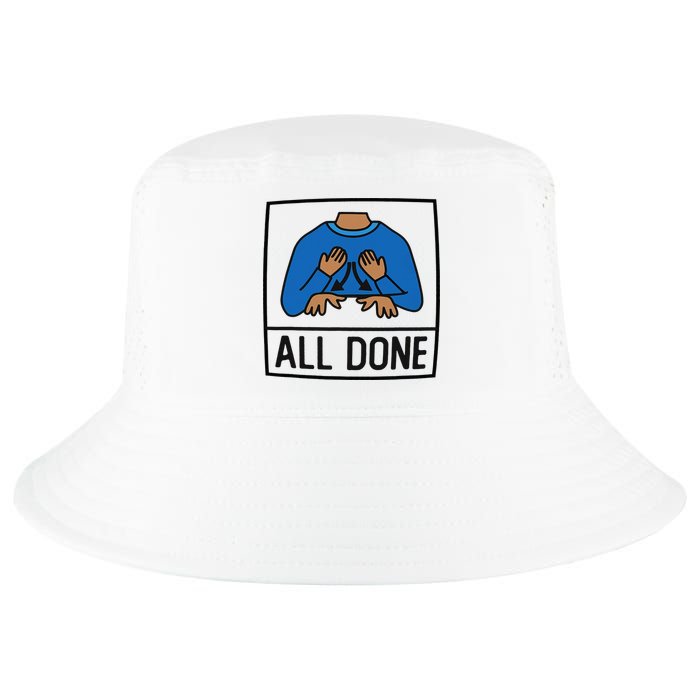 All Done Special Education Teacher Neurodiversity Autism Cool Comfort Performance Bucket Hat