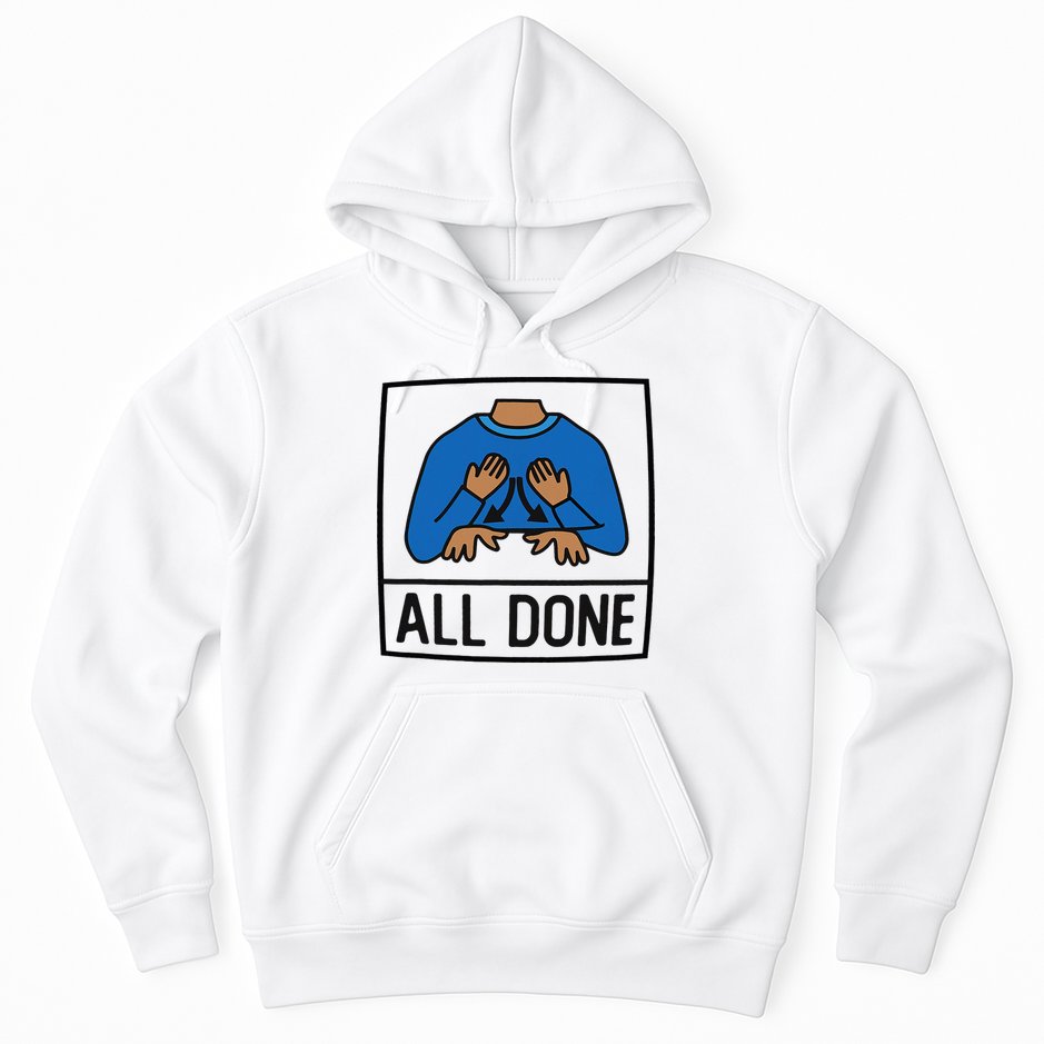 All Done Special Education Teacher Neurodiversity Autism Hoodie