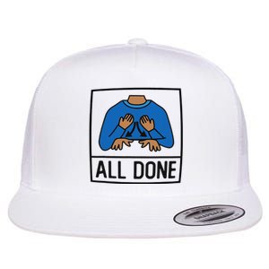 All Done Special Education Teacher Neurodiversity Autism Flat Bill Trucker Hat