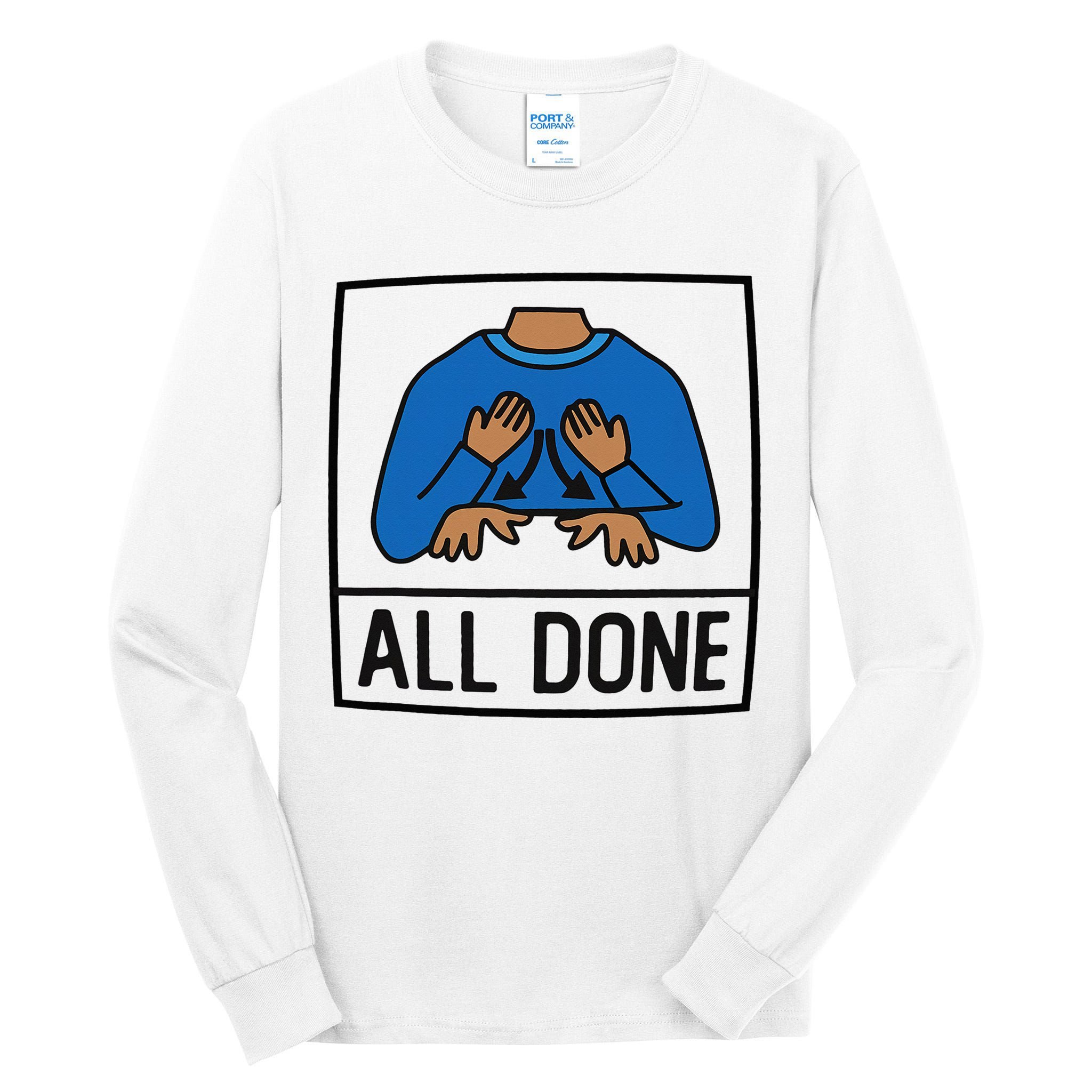 All Done Special Education Teacher Neurodiversity Autism Tall Long Sleeve T-Shirt