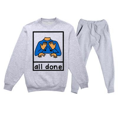 All Done Special Education Neurodiversity Bcba Slp Ot Aac Premium Crewneck Sweatsuit Set