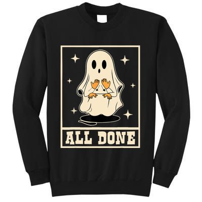 All Done Sign Language Speech Halloween Ghost Teacher Sped Sweatshirt