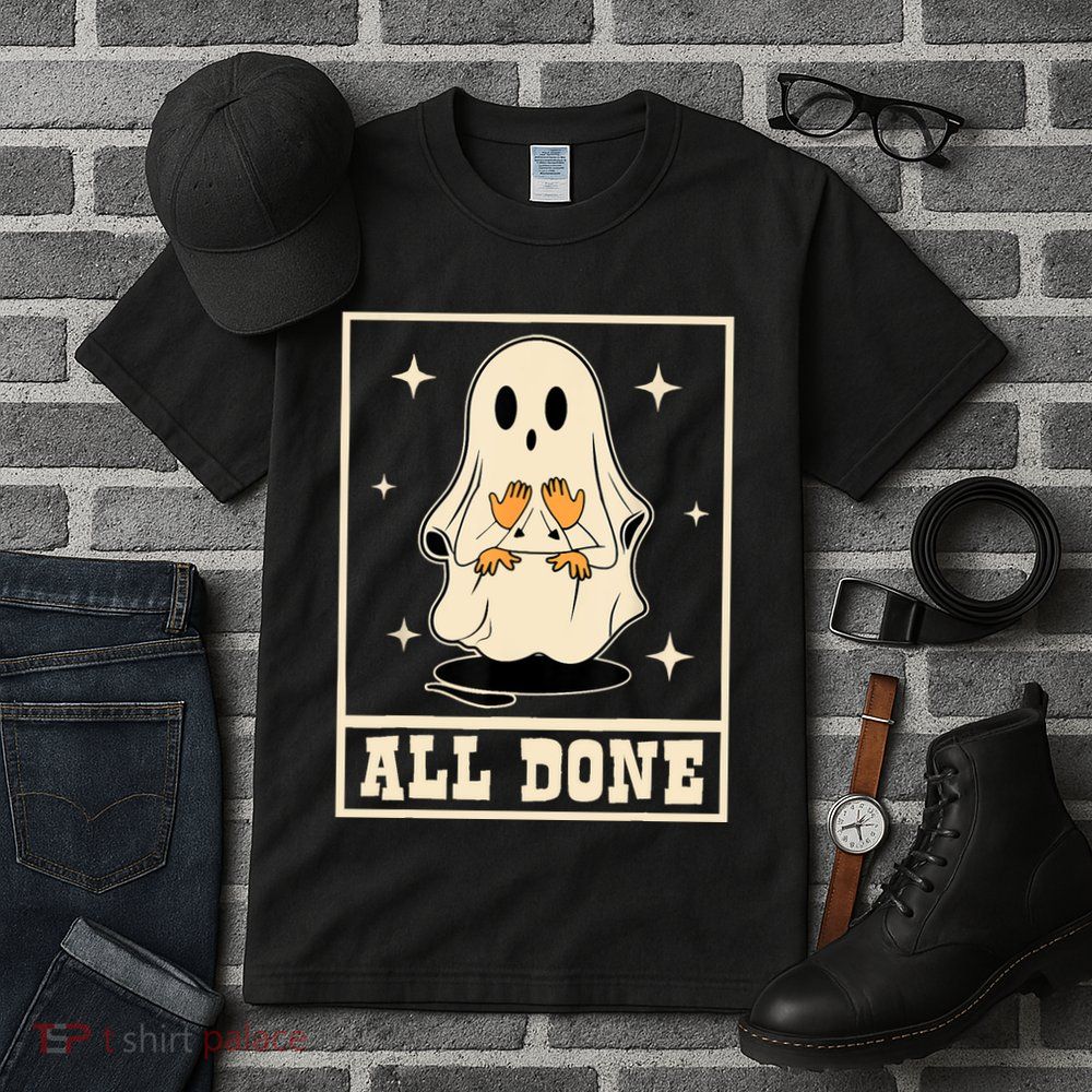 All Done Sign Language Speech Halloween Ghost Teacher Sped Tall T-Shirt