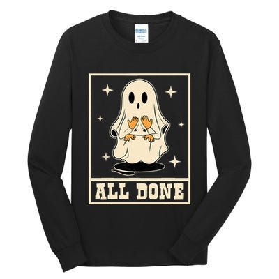 All Done Sign Language Speech Halloween Ghost Teacher Sped Tall Long Sleeve T-Shirt