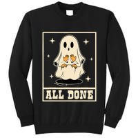 All Done Sign Language Speech Halloween Ghost Teacher Sped Tall Sweatshirt