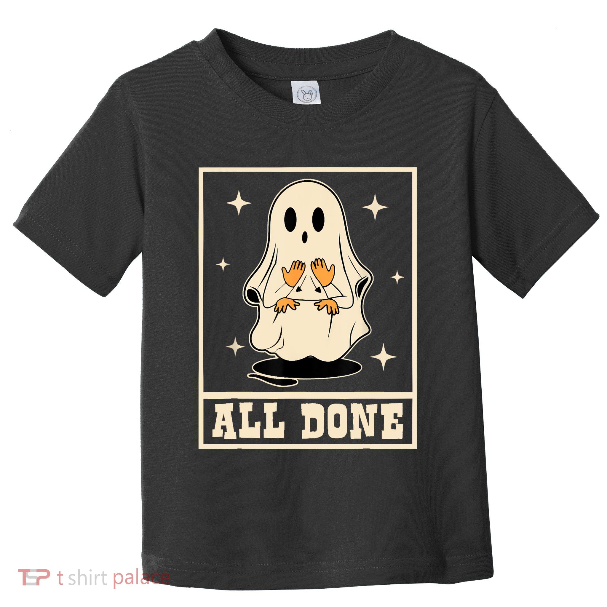 All Done Sign Language Speech Halloween Ghost Teacher Sped Toddler T-Shirt