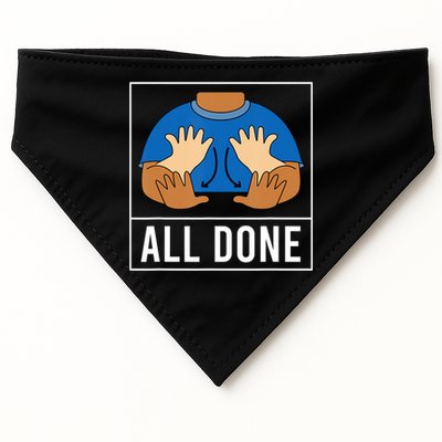 All Done Sign Language Speech Pathology Aac Funny Gift Sped Teacher USA-Made Doggie Bandana