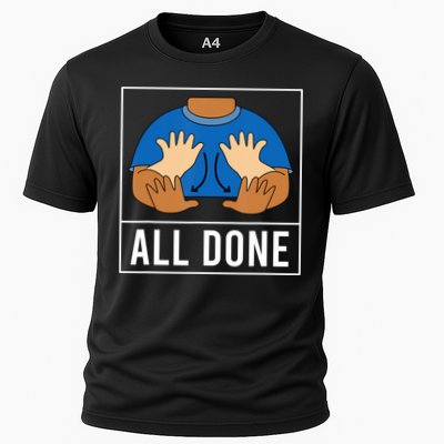 All Done Sign Language Speech Pathology Aac Funny Gift Sped Teacher Performance Shirt
