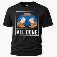 All Done Sign Language Speech Pathology Aac Funny Gift Sped Teacher Cooling Performance Crew T-Shirt