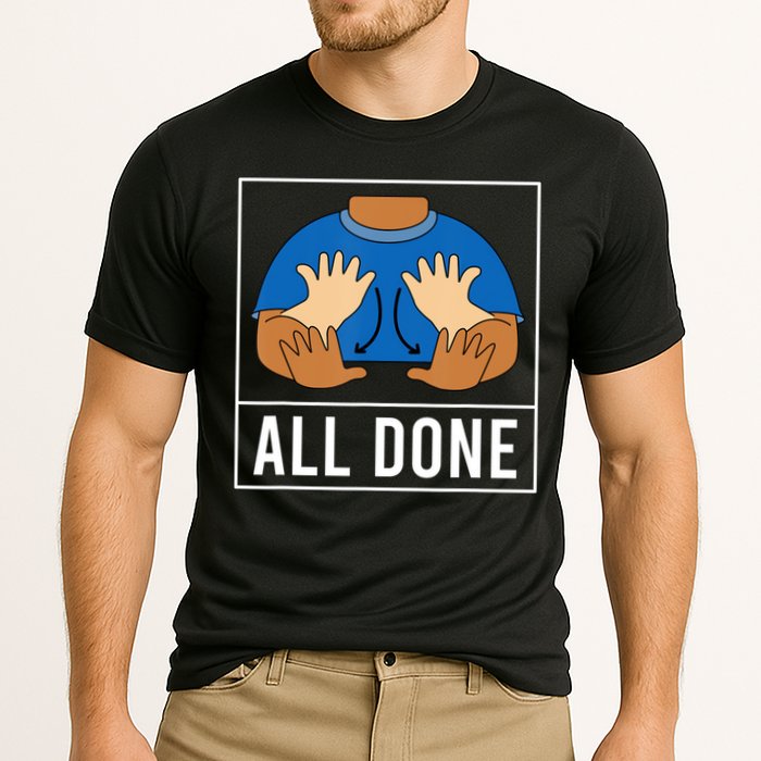 All Done Sign Language Speech Pathology Aac Funny Gift Sped Teacher Cooling Performance Crew T-Shirt