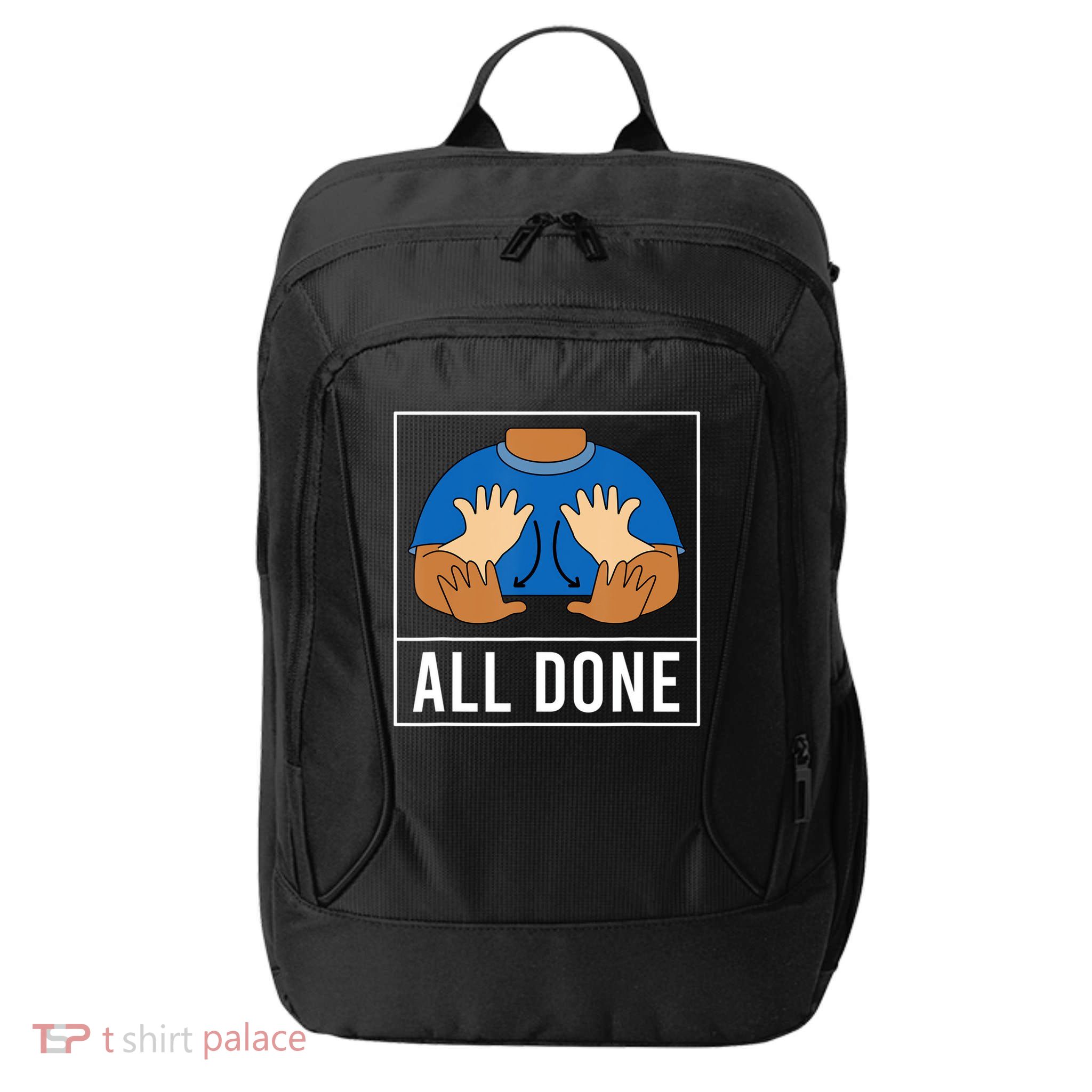 All Done Sign Language Speech Pathology Aac Funny Gift Sped Teacher City Backpack