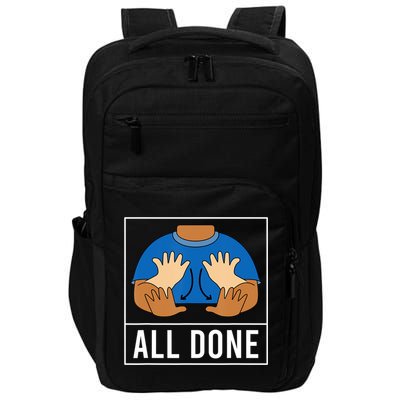 All Done Sign Language Speech Pathology Aac Funny Gift Sped Teacher Impact Tech Backpack