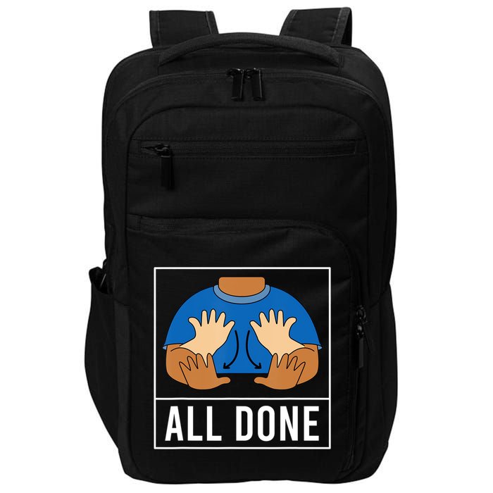 All Done Sign Language Speech Pathology Aac Funny Gift Sped Teacher Impact Tech Backpack