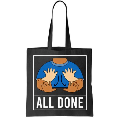All Done Sign Language Speech Pathology Aac Funny Gift Sped Teacher Bag