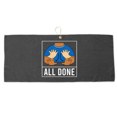 All Done Sign Language Speech Pathology Aac Funny Gift Sped Teacher Large Microfiber Waffle Golf Towel