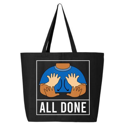 All Done Sign Language Speech Pathology Aac Funny Gift Sped Teacher 25L Jumbo Tote