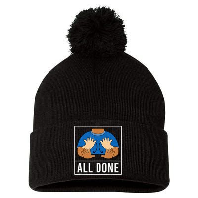 All Done Sign Language Speech Pathology Aac Funny Gift Sped Teacher Pom Pom 12in Knit Beanie