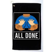 All Done Sign Language Speech Pathology Aac Funny Gift Sped Teacher Golf Towel