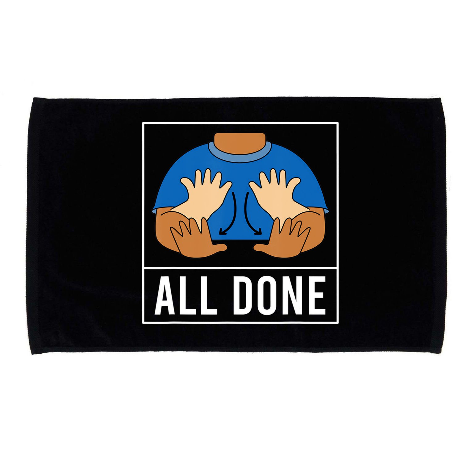 All Done Sign Language Speech Pathology Aac Funny Gift Sped Teacher Microfiber Hand Towel