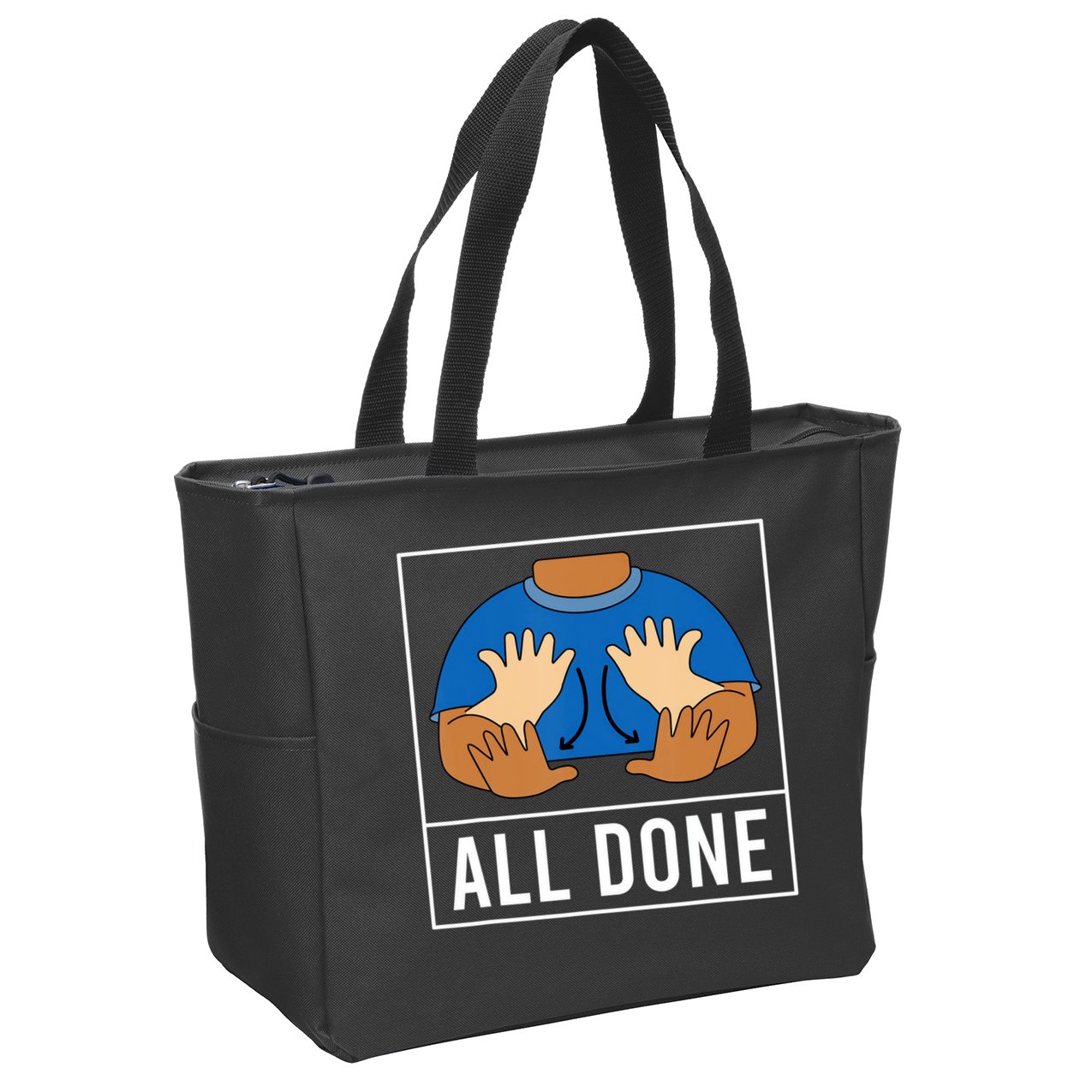 All Done Sign Language Speech Pathology Aac Funny Gift Sped Teacher Zip Tote Bag