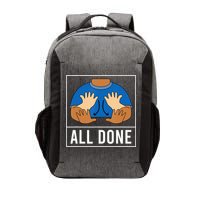 All Done Sign Language Speech Pathology Aac Funny Gift Sped Teacher Vector Backpack