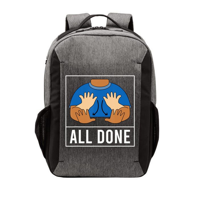 All Done Sign Language Speech Pathology Aac Funny Gift Sped Teacher Vector Backpack
