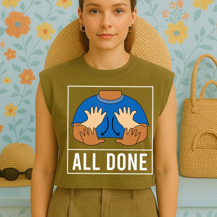 All Done Sign Language Speech Pathology Aac Funny Gift Sped Teacher Garment-Dyed Women's Muscle Tee