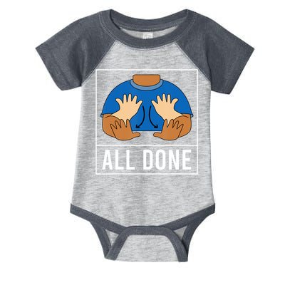 All Done Sign Language Speech Pathology Aac Funny Gift Sped Teacher Infant Baby Jersey Bodysuit