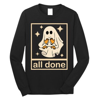 All Done Sign Language Speech Pathology Ghost Fall Halloween Long Sleeve Shirt