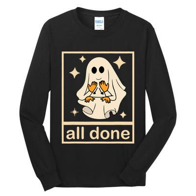 All Done Sign Language Speech Pathology Ghost Fall Halloween Tall Long Sleeve T-Shirt