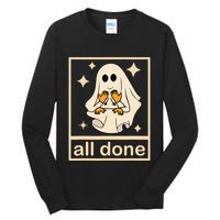 All Done Sign Language Speech Pathology Ghost Fall Halloween Tall Long Sleeve T-Shirt