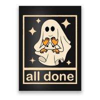 All Done Sign Language Speech Pathology Ghost Fall Halloween Poster