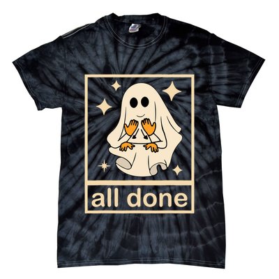 All Done Sign Language Speech Pathology Ghost Fall Halloween Tie-Dye T-Shirt
