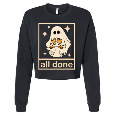 All Done Sign Language Speech Pathology Ghost Fall Halloween Cropped Pullover Crew