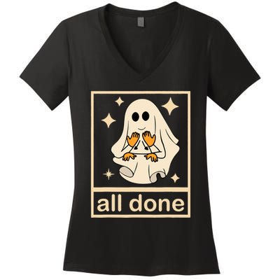 All Done Sign Language Speech Pathology Ghost Fall Halloween Women's V-Neck T-Shirt