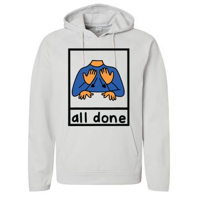 All Done Sign Language Speech Pathology Aac Sped Teacher Performance Fleece Hoodie