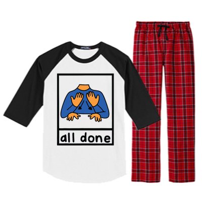 All Done Sign Language Speech Pathology Aac Sped Teacher Raglan Sleeve Pajama Set