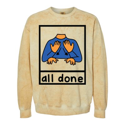 All Done Sign Language Speech Pathology Aac Sped Teacher Colorblast Crewneck Sweatshirt