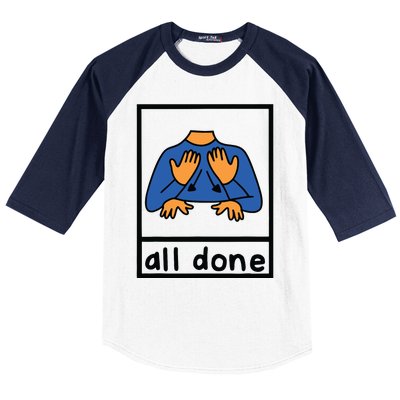 All Done Sign Language Speech Pathology Aac Sped Teacher Baseball Sleeve Shirt