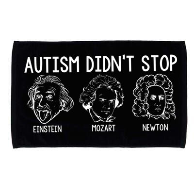 Autism Didn't Stop Einstein Mozart Newton Autism Awareness Microfiber Hand Towel