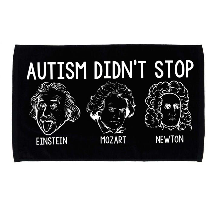 Autism Didn't Stop Einstein Mozart Newton Autism Awareness Microfiber Hand Towel