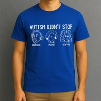 Autism Didn't Stop Einstein Mozart Newton Autism Awareness T-Shirt