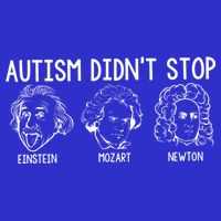 Autism Didn't Stop Einstein Mozart Newton Autism Awareness Button