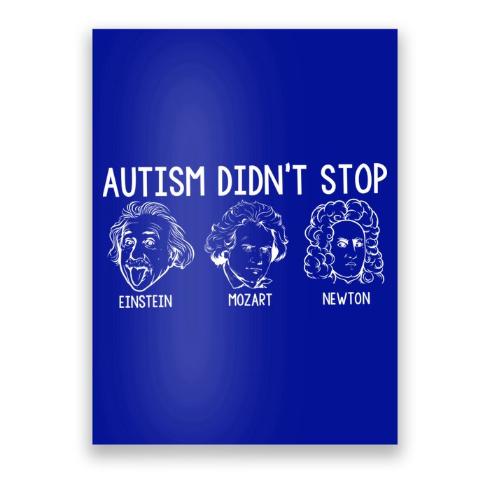 Autism Didn't Stop Einstein Mozart Newton Autism Awareness Poster