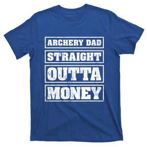 Archery Dad Straight Outta Money Funny Archery Father's Day Gift T-Shirt