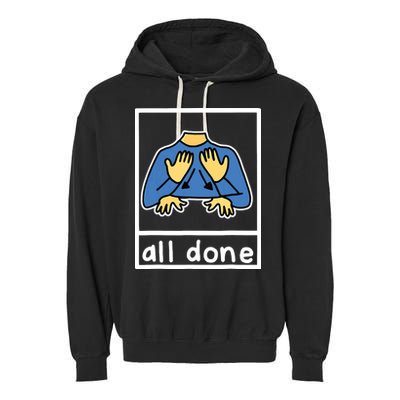 All Done Sign Language Garment-Dyed Fleece Hoodie
